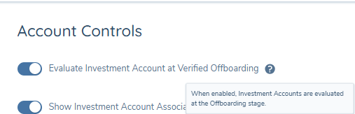 Evaluate Investment Account at Verified Offboarding toggle